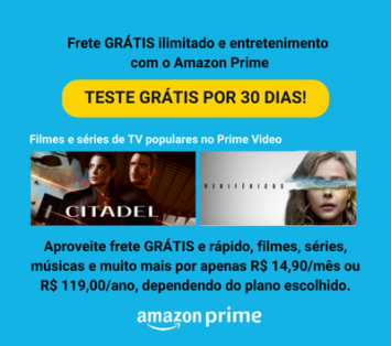 Frete GRÁTIS ilimitado e entretenimento com o Amazon Prime