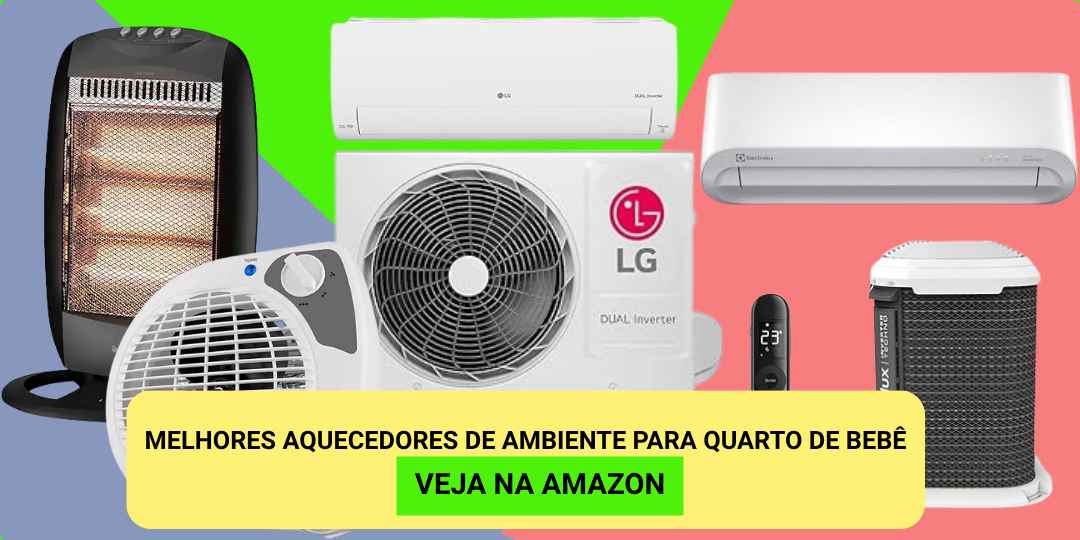MELHORES AQUECEDORES DE AMBIENTE PARA QUARTO DE BEBÊ