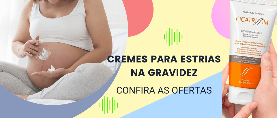 MELHORES CREMES PARA ESTRIAS NA GRAVIDEZ
