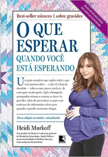 Livros sobre maternidade O Que Esperar Quando Você Está Esperando