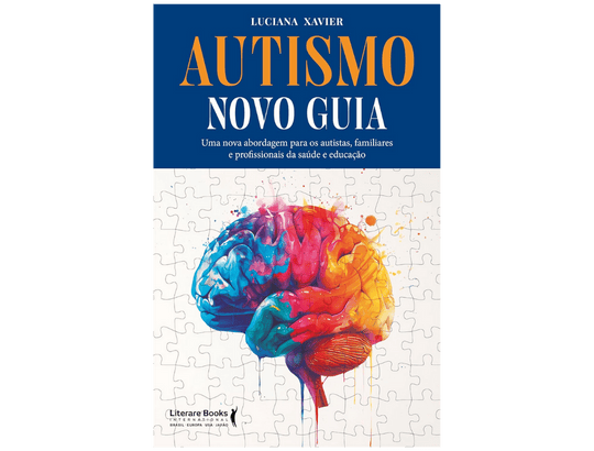 livros para pais com crianças autistas - Autismo - Novo Guia: Uma Nova Abordagem Para os Autistas, Familiares e Profissionais da Saúde e Educação